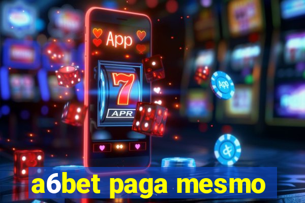 a6bet paga mesmo
